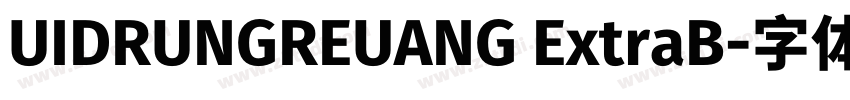 UIDRUNGREUANG ExtraB字体转换